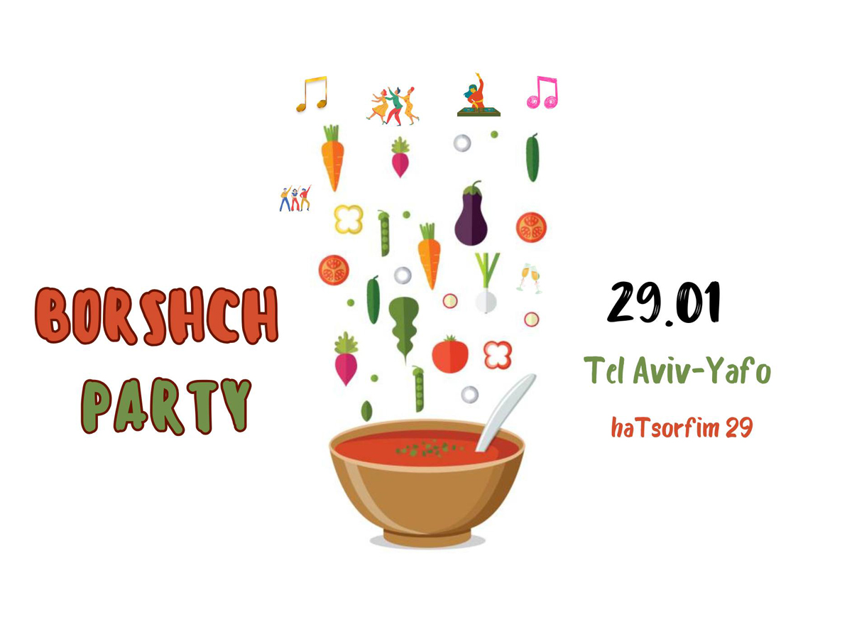 Borshch Party в Яффо: Праздник украинского борща, "где кипит все, кроме нервов" - 29 января 2025